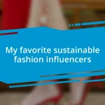 My favorite sustainable fashion influencers