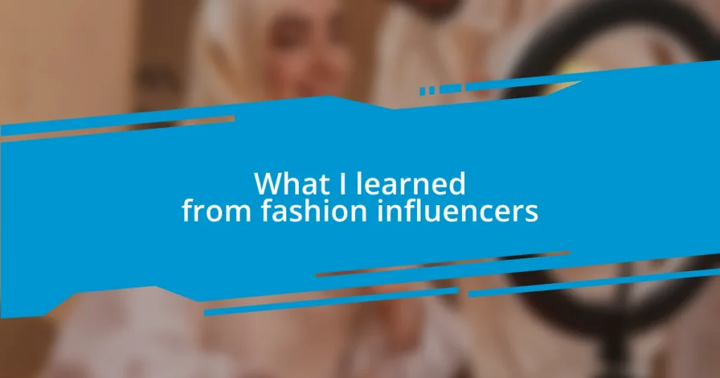 What I learned from fashion influencers