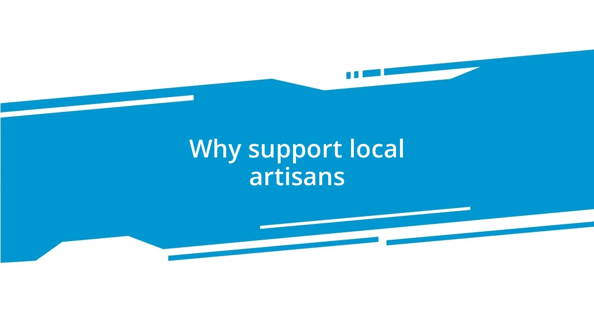 Why support local artisans