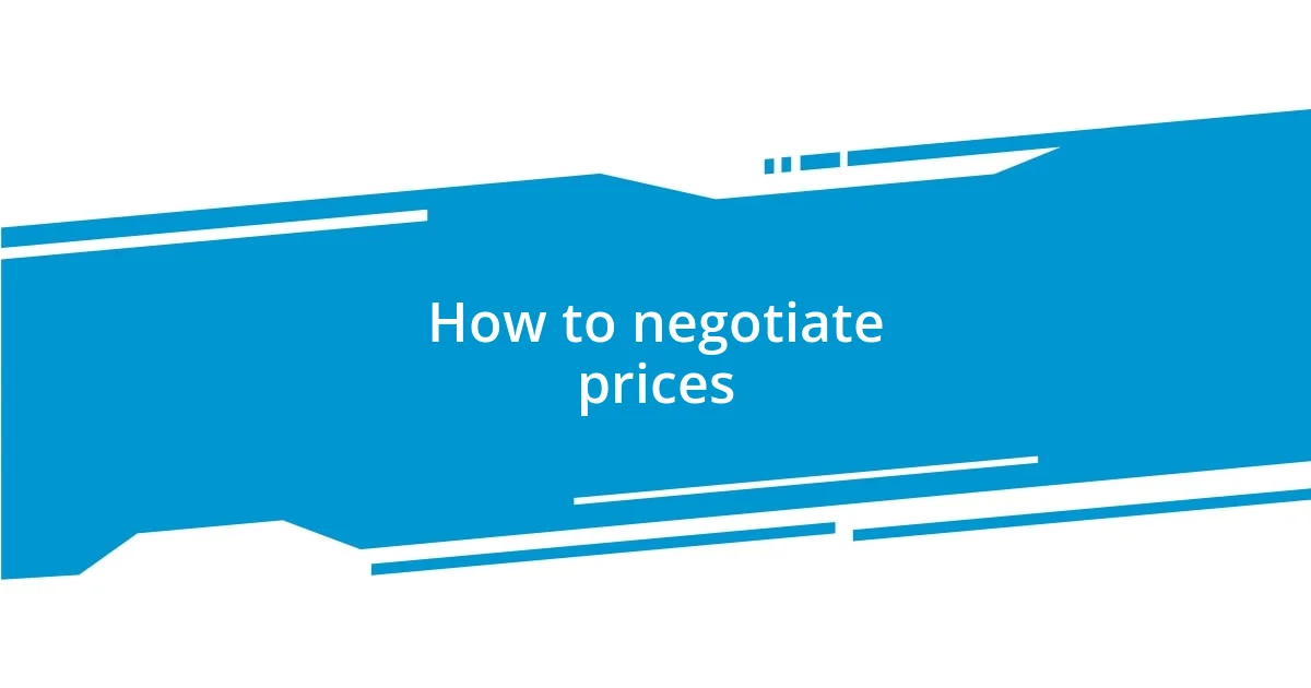 How to negotiate prices